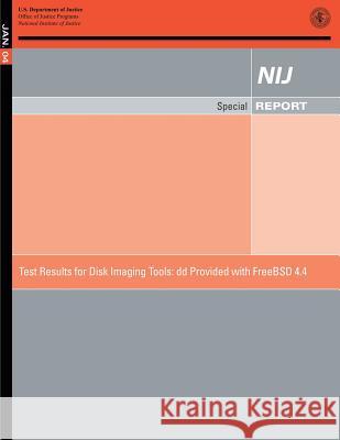 Test Results for Disk Imaging Tools: dd Provided with FreeBSD 4.4 Hart, Sarah V. 9781502800084