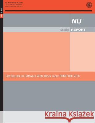 Test Results for Software Write Block Tools: Rcmp Hdl Vo.8 Sarah V. Hart 9781502800282