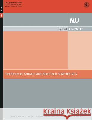 Test Results for Software Write Block Tools: Rcmp Hdl Vo.7 Sarah V. Hart 9781502800770