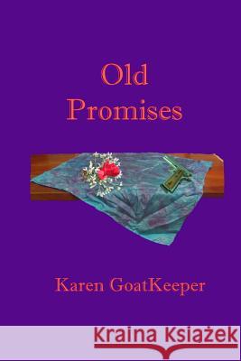 Old Promises Karen Goatkeeper 9781502801685