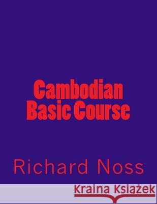 Cambodian Basic Course Im Proum Richard B. Noss 9781502801739 Createspace Independent Publishing Platform