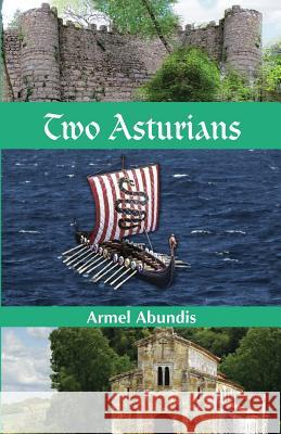 Two Asturians Armel Abundis 9781502802002 Createspace