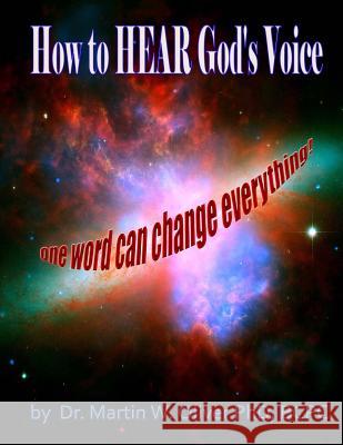 How to Hear God?s Voice: One Word Can Change Everything (Japanese Version) Dr Martin W. Olive Diane L. Oliver 9781502803610