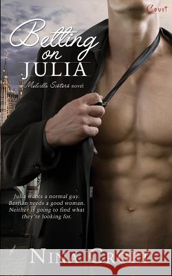 Betting on Julia Nina Croft 9781502805034