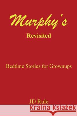 Murphy's. Revisited Jd Rule 9781502805126 Createspace