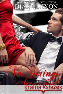 No Strings Attached Diana Nixon 9781502809414 Createspace