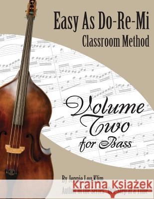 Easy As Do - Re - Mi: Bass Book Two Klim, Jennie Lou 9781502809629 Createspace