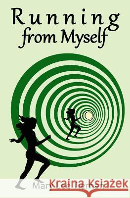 Running from Myself Mary Lee Tiernan 9781502813879 Createspace Independent Publishing Platform