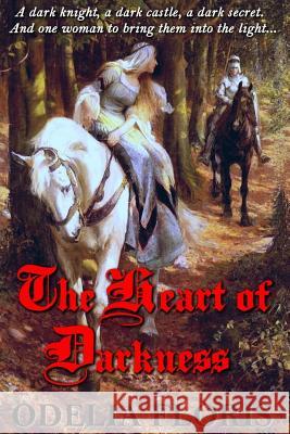 The Heart of Darkness Odelia Floris 9781502816658