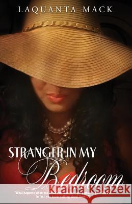 Stranger in my Bedroom Mack, Laquanta 9781502818522 Createspace