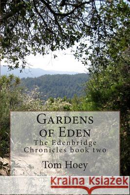 Gardens of Eden Tom Hoey 9781502819666