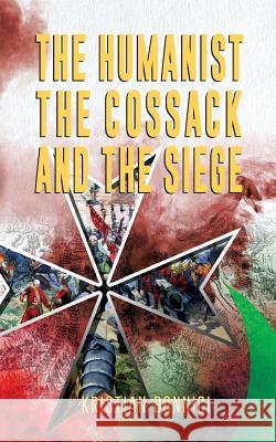 The Humanist The Cossack And The Siege Caroll-Bradd, Shenoa 9781502821430