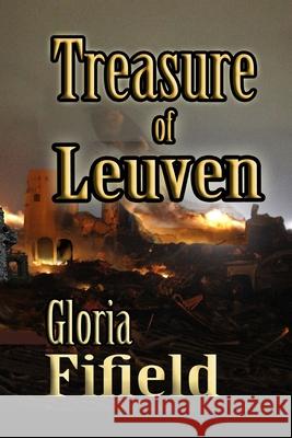 The Treasure of Leuven Gloria J. Fifield 9781502821928