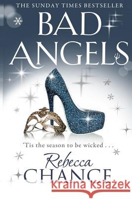 Bad Angels Rebecca Chance 9781502822246