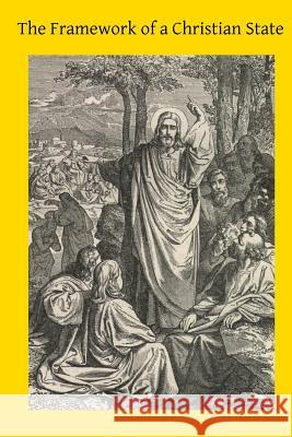 The Framework of a Christian State: An Introduction to Social Science Rev E. Cahil Brother Hermenegil 9781502826633 Createspace
