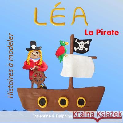 Lea la Pirate Stephen, Delphine 9781502826787 Createspace