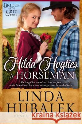 Hilda Hogties a Horseman: A Historical Western Romance Linda K. Hubalek 9781502828491 Createspace