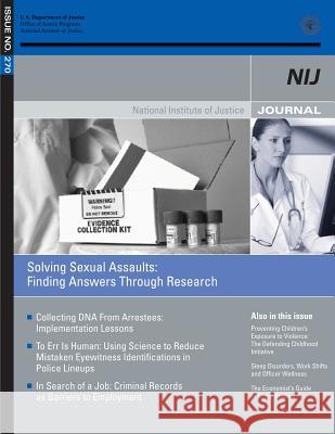 Solving Sexual Assaults: Finding Answers Through Research U. S. Department of Justice 9781502828545