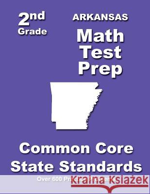 Arkansas 2nd Grade Math Test Prep: Common Core State Standards Teachers' Treasures 9781502830661 Createspace