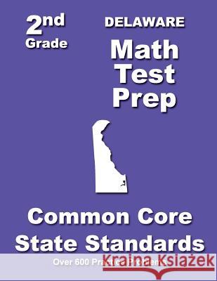 Delaware 2nd Grade Math Test Prep: Common Core State Standards Teachers' Treasures 9781502830906 Createspace