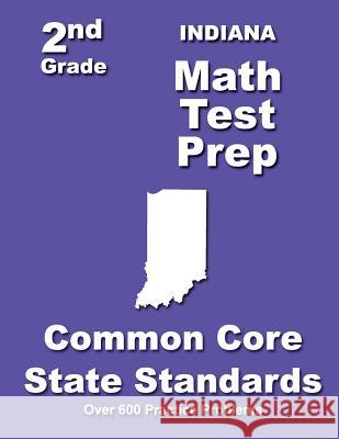 Indiana 2nd Grade Math Test Prep: Common Core State Standards Teachers' Treasures 9781502831101 Createspace