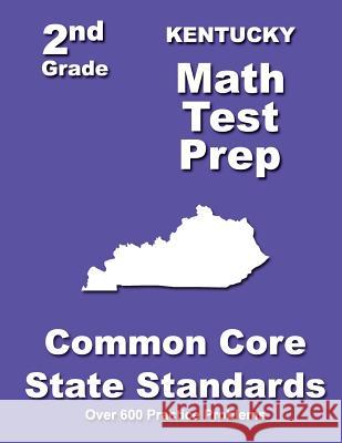 Kentucky 2nd Grade Math Test Prep: Common Core State Standards Teachers' Treasures 9781502832481 Createspace