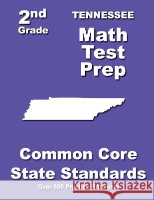 Tennessee 2nd Grade Math Test Prep: Common Core State Standards Teachers' Treasures 9781502832993 Createspace