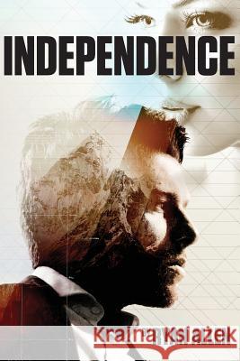 Independence Ryan W. Allen 9781502834164 Createspace