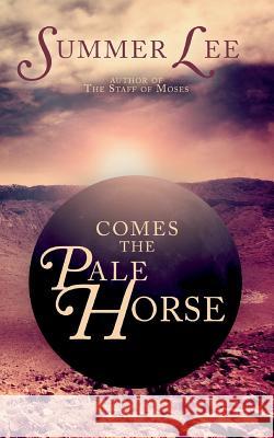 Comes the Pale Horse Summer Lee 9781502837219