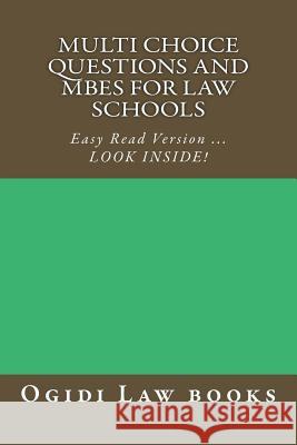 Multi Choice Questions and MBEs for law schools: Easy Read Version ... LOOK INSIDE! Law Books, Ogidi 9781502837325