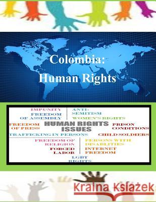 Colombia: Human Rights United States Department of State 9781502837431