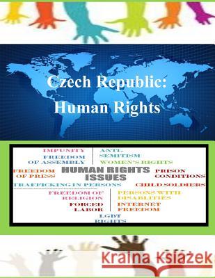 Czech Republic: Human Rights United States Department of State 9781502838353