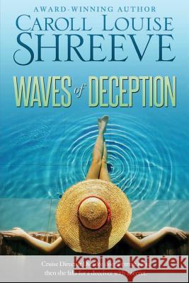 Waves of Deception Caroll Louise Shreeve 9781502840493 Createspace