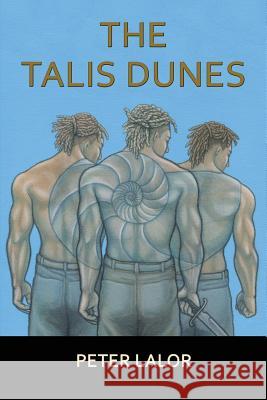 The Talis Dunes Peter Lalor 9781502841469 Createspace