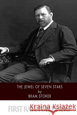 The Jewel of Seven Stars Bram Stoker 9781502841537