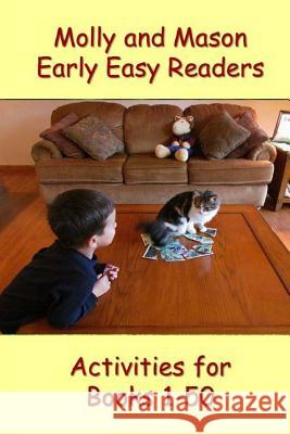 Molly and Mason Early Easy Readers Activities 1-50 Nelson Ray Rochelle Ray 9781502845832 Createspace