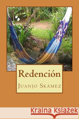 Redención Skamez, Juanjo 9781502849984 Createspace