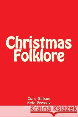 Christmas Folklore Kyle Pressly Alyn Brown Cory Nelson 9781502851185