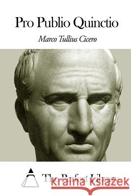 Pro Publio Quinctio Marco Tullius Cicero 9781502854551 Createspace