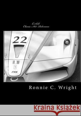 Car: Classic Art Relevance Ronnie C. Wright 9781502855152