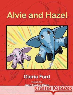 Alvie and Hazel Gloria Ford 9781502857002 Createspace