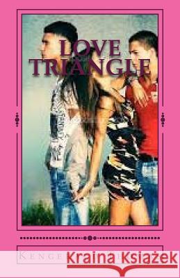 Love Triangle: Love triangle who will Adrianna choose? Thomas, Kengerald Tacarra 9781502859549 Createspace