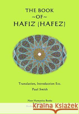 The Book of Hafiz (Hafez) Paul Smith 9781502860637