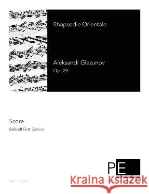 Rhapsodie Orientale Aleksandr Glazunov 9781502861337 Createspace