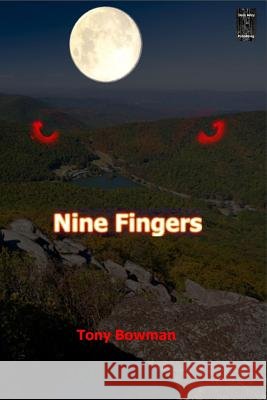 Nine Fingers Tony Bowman 9781502861863