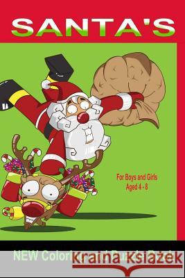 Santa's New Coloring and Puzzle Book: For Boys and Girls Aged 4-8 Kaye Dennan 9781502862099