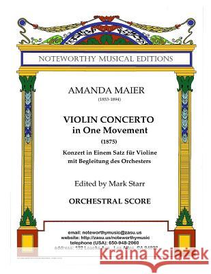 Violin Concerto in One Movement: Orchestral Score Mark Starr Amanda Maier 9781502862105 Createspace Independent Publishing Platform