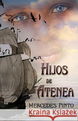 Hijos de Atenea: El esclavo que sabía leer Pinto Maldonado, Mercedes 9781502863546 Createspace