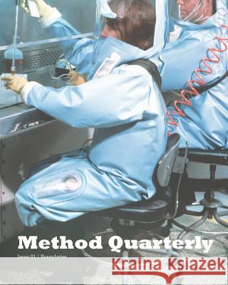 1: Boundaries Method Quarterly Christina Agapakis Azeen Ghorayshi 9781502864543 Createspace