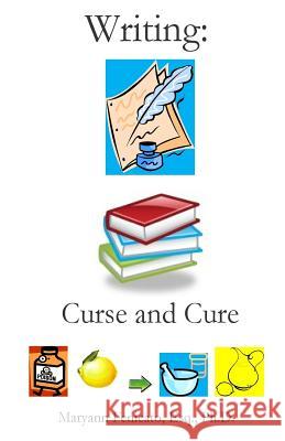 Writing: Curse and Cure Maryann Fenicato 9781502865144 Createspace